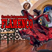 Grandes Intérpretes del Flamenco cover image