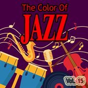 The Color of Jazz, Vol. 15 cover image