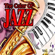 The Color of Jazz, Vol. 16 cover image