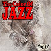The Color of Jazz, Vol. 17 cover image