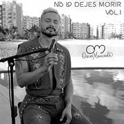 No Lo Dejes Morir, Vol. 1 cover image