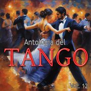 Antologia Del Tango, Vol.12 cover image