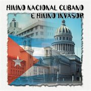 Himno nacional cubano e himno invasor cover image