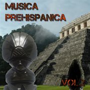 Musica prehispanica, vol. 2 cover image