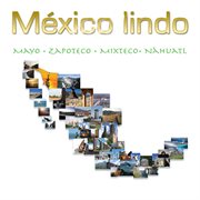 México lindo mayo - zapoteco - mixteco  - náhuatl cover image