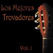 Los mejores trovadores, vol. 1 cover image