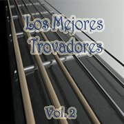 Los mejores trovadores, vol. 2 cover image