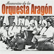 Memorias de la orquesta aragón cover image