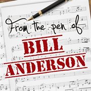 From The Pen Of Bill Anderson cover image