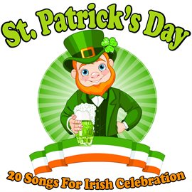 Cover image for St. Patrick's Day - 20 Songs for Irish Celebration