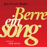 Berre ein song - tekster av per sivle cover image