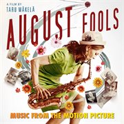 August fools (original motion picture soundtrack) cover image