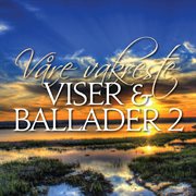 V̄re vakreste viser & ballader, vol. 2 cover image