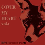 Cover my heart, vol. 1 cover image