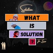 What is Solution? cover image
