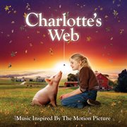 Charlotte's web (music inspired by the motion picture) cover image