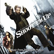 Shoot 'em up (music from the motion picture) cover image