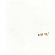 Miss you! cover image