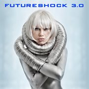 Futureshock 3.0 cover image