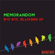 Bye bye, blackbird ep cover image