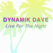 Live for the night cover image