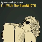 I'm with the bandwidth cover image