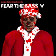 Fear the bass, vol. 5 cover image