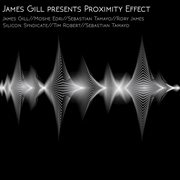 James gill presents proximity effect cover image