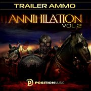 Annihilation. Vol. 2 : trailer ammo cover image