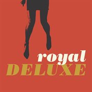 Royal Deluxe cover image