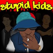 Stupid Kids cover image