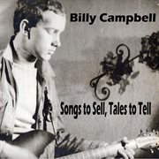 Songs to sell, tales to tell cover image