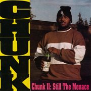 Chunk ii: still the menace cover image