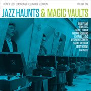 Jazz haunts & magic vaults: the new lost classics of resonance, vol. 1 cover image