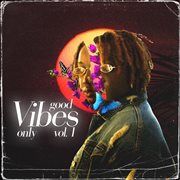 Good Vibes Only, Vol. 1 cover image