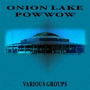 Onion lake pow wow cover image