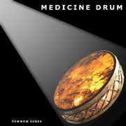 Medicine drum: powwow songs cover image