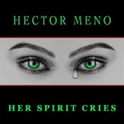 Her spirit cries cover image