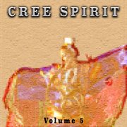 Cree spirit, vol. 5 cover image