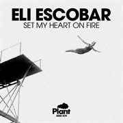 Set my heart on fire cover image