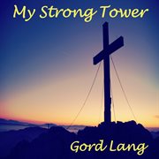My strong tower cover image