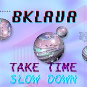 Take Time / Slow Down cover image