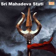 Sri mahadeva stuti cover image