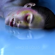 Who Is Louis cover image