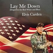 Lay me down (draped in the red white and blue) cover image