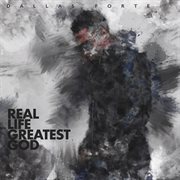 Real life greatest god cover image