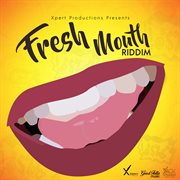 Fresh mouth riddim cover image