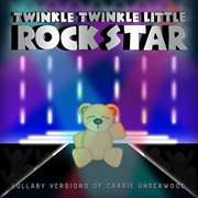 Lullaby versions of carrie underwood cover image