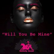 Will you be mine cover image