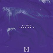 Kaleido collective presents chapter 3 cover image
